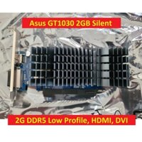 Card màn hình Asus GT1030 2GB Silent BRK cũ. VGA Asus GT 1030 2GB D5 low profile.
