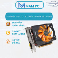 Card màn hình GTX750, 760 1GD5 GTX750Ti 2GD5 chiến game bao mượt