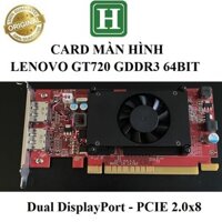 Card Màn Hình Lenovo GT720 GDDR3 1GB 64bit, bảo hành 6 tháng