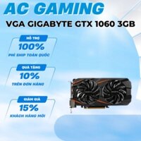 Card màn hình VGA GIGABYTE GTX 1060 3GB GDDR5 OC. bảo hành 1 tháng.