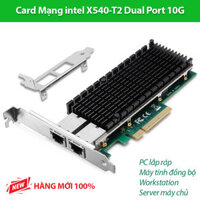 Card Mạng Intel X540-T2 Dual Port 10G cho PC, Server Workstation