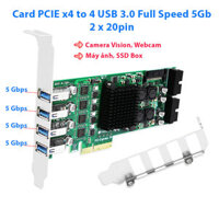 Card PCIe x4 to 4 Port USB 3.0 superspeed 5 Gbps/ Port 20Gbps Bandwidth, 2 Port 20Pin