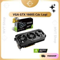 Card screen ASUS TUF GTX 1660 SUPER OC 6GB GAMING GDDR6, VGA 1660S các hãng khác