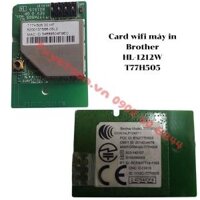 Card wifi máy in Brother HL-1212W T77H505                         &nbsp(&nbspCũ tháo máy&nbsp)