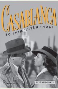 Casablanca – Bộ Phim Huyền Thoại