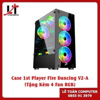 Case 1st Player Fire Dancing V2-A (Tặng Kèm 4 Fan RGB) - Hàng Chính Hãng