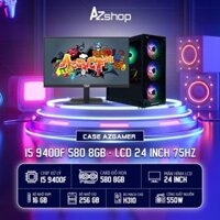 Case AzGamer i5 9400F thế hệ 9 VGA 580 8Gb & LCD 24 INCH 75HZ VSP !