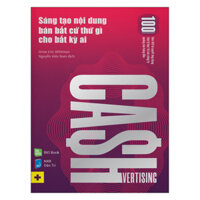 Cashvertising - Sáng Tạo Nội Dung Bán Bất Cứ Thứ Gì Cho Bất Kỳ Ai