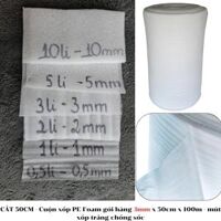 CẮT 50CM - Cuộn xốp PE Foam gói hàng 3mm x 50cm x 100m - mút xốp trắng chống sốc