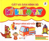 Cắt Và Dán  Hình 3D - Bé Khéo Tay - Hoạt Hình Hấp Dẫn