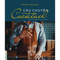 Câu Chuyện Cocktail - Bartenders Guide