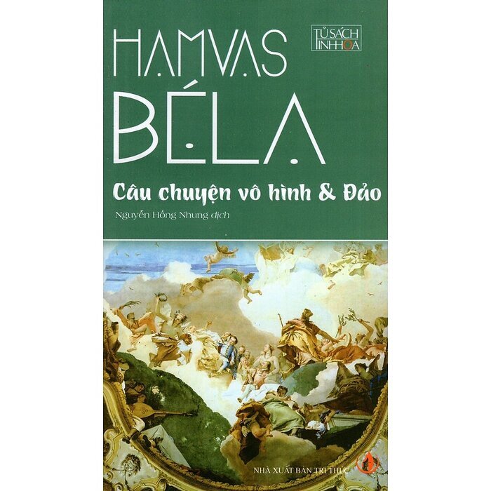Câu chuyện vô hình & Đảo - Hamvas Béla
