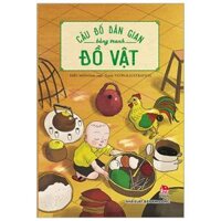 Câu Đố Dân Gian Bằng Tranh - Đồ Vật