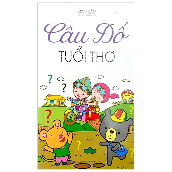 Câu Đố Tuổi Thơ - Tác giả Gia Mạnh