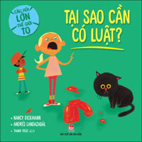 Câu Hỏi Lớn Thế Giới To Tại Sao Cần Có Luật