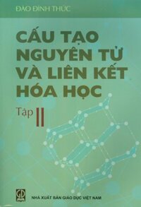 Cấu tạo nguyên tử và liên kết hóa học tập 2