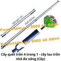 Cây chổi quét trần nhà 4 trong 1 - chổi quét màng nhện lau trần nhà đa năng