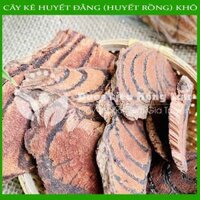 Cây Kê Huyết Đằng Huyết Rồng khô 1kg