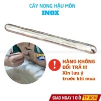 Cây Nong Hậu Môn Inox Cao Cấp
