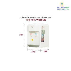 Cây nước nóng lạnh để bàn FujiHome WD5510E