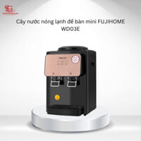 Cây nước nóng lạnh để bàn mini FUJIHOME WD03E