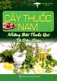 Cây Thuốc Nam - Những Bài Thuốc Quí Từ Dân Gian