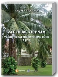 Cây Thuốc Việt Nam Và Những Bài Thuốc Thường Dùng - Tập 2