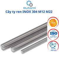 Cây ty ren INOX 304 M12 M22 dài 1m