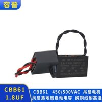Cbb61 1.8 UF 450 / 500V Quạt Trần Tụ Điện Đồng Nguyên Chất Dây Động Cơ Khởi Động Tụ Điện