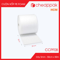 CCPF08 - 50cm x 50m - Cuộn xốp PE Foam dày 5mm - Xốp chống sốc, xốp gói hàng, bọc chống sốc