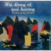 CD Hạ Long ơi quê hương