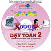 CD PHẦN MỀM DẠY TOÁN 2 - Bám sát chương trình sách giáo khoa TOÁN 2 của NXBGD (Dùng cho giáo viên - Cha mẹ học sinh)