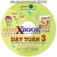 CD PHẦN MỀM DẠY TOÁN 3 - Bám sát chương trình sách giáo khoa TOÁN 3 của NXBGD (Dùng cho giáo viên - Cha mẹ học sinh)