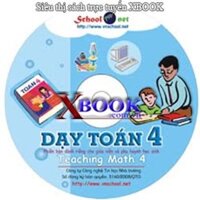 CD PHẦN MỀM DẠY TOÁN 4 - Bám sát chương trình sách giáo khoa TOÁN 4 của NXBGD (Dùng cho giáo viên - Cha mẹ học sinh)
