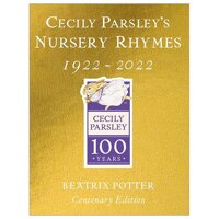 Cecily Parsleys Nursery Rhymes Centenary Gold Edition