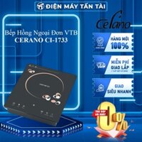 CERANO CI-1733 - Bếp Hồng Ngoại Đơn VTB CERANO CI-1733 - BẢO HÀNH CHÍNH HÃNG - GIAO TOÀN QUỐC