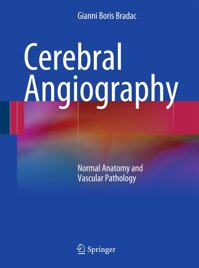 Cerebral Angiography: Normal Anatomy and Vascular Pathology