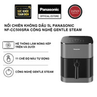 CH Nồi chiên không dầu Panasonic NF-CC500SRA công nghệ Gentle Steam - Hàng chính hãng