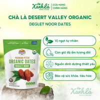 Chà Là Hữu Cơ Desert Valley Organic Deglet Noor Dates Thuần Chay Giàu Chất Xơ