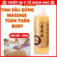 [CHAI 1000ML] Tinh Dầu Gừng Massage Giảm Béo, Giữ Ẩm Da Mịn Màng, Đả Thông Kinh Mạch, Kích Thích Cơ Bắp