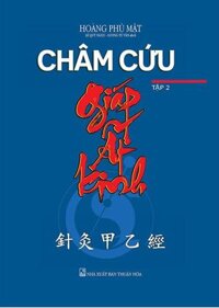 Châm Cứu Giáp Ất Kinh Tập 2