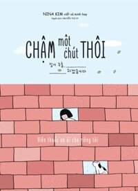 Chậm Một Chút Thôi