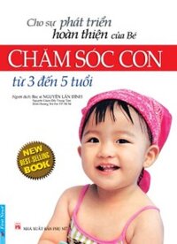 CHĂM SÓC CON TỪ 3 - 5 TUỔI