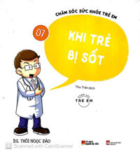 Chăm Sóc Sức Khỏe Trẻ Em - Tập 7 - Khi Trẻ Bị Sốt