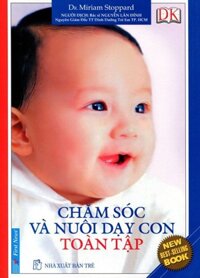 Chăm Sóc Và Nuôi Dạy Con Toàn Tập