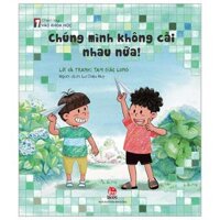 Chạm Tay Vào Khoa Học - Chúng Mình Không Cãi Nhau Nữa