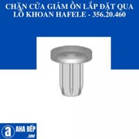 CHẶN CỬA GIẢM ỒN LẮP ĐẶT QUA LỖ KHOAN HAFELE - 356.20.460