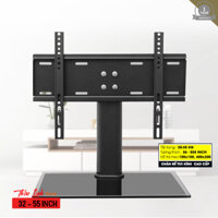 Chân Đế Tivi Đa Năng 26 - 55 Inch - Chân Tivi Để Bàn Mặt Kính Cường Lực