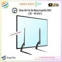 Chân Đế Tivi Đa Năng ErgoTeck E601 - Lắp Mọi Hãng Tivi 26  - 40 Inch