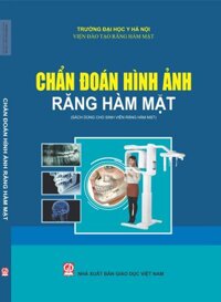 Chẩn đoán hình ảnh Răng Hàm Mặt Sách dùng cho sinh viên Răng hàm mặt